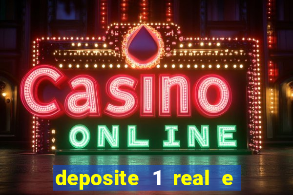 deposite 1 real e ganhe 20